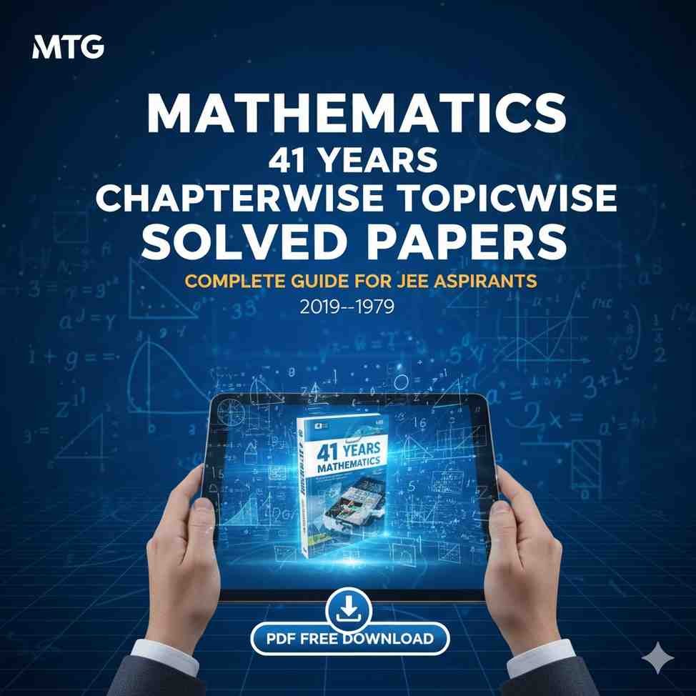 Mathematics 41 Years Chapterwise Topicwise Solved Papers