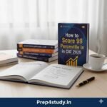 How to Score 99 Percentile in CAT 2025